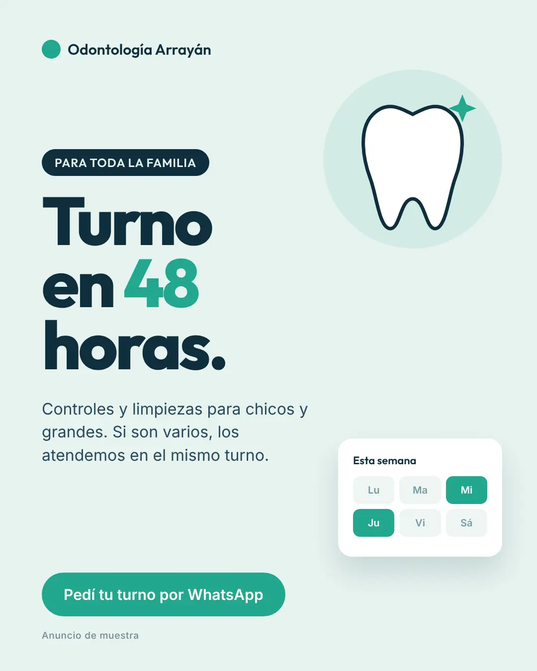Anuncio de muestra de Odontología Arrayán: Turno en 48 horas